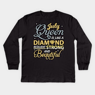 July Queen Resilient Strong And Beautiful Happy Birthday Kids Long Sleeve T-Shirt